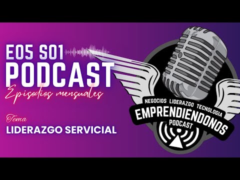 Emprendiendonos e05 s01 - Liderazgo servicial